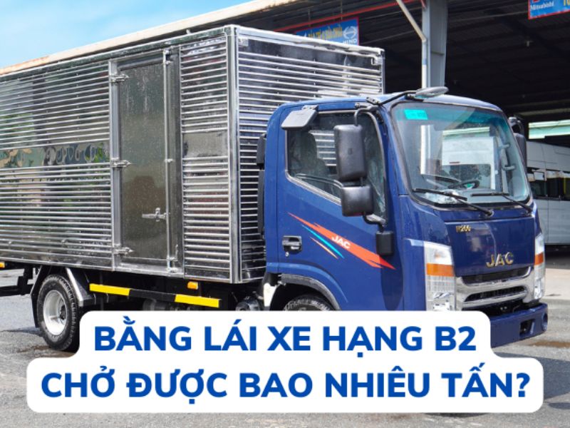 B2 Là Bằng Lái Xe Gì? Loại Xe Được Phép Điều Khiển