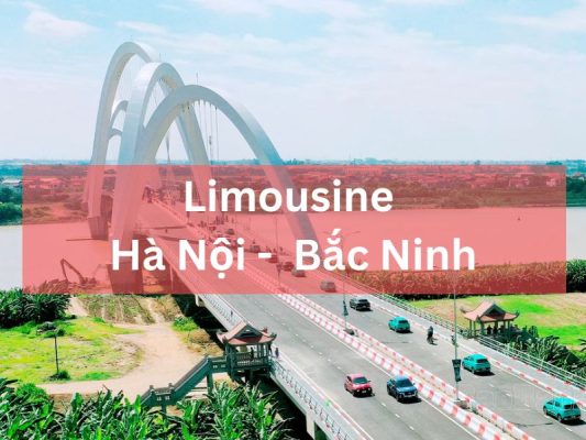 Trải Nghiệm Xe Limousine Hà Nội Bắc Ninh Đẳng Cấp Mỗi Ngày