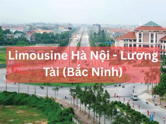 Top Nhà Xe Limousine Hà Nội Lương Tài Bắc Ninh Chất Lượng