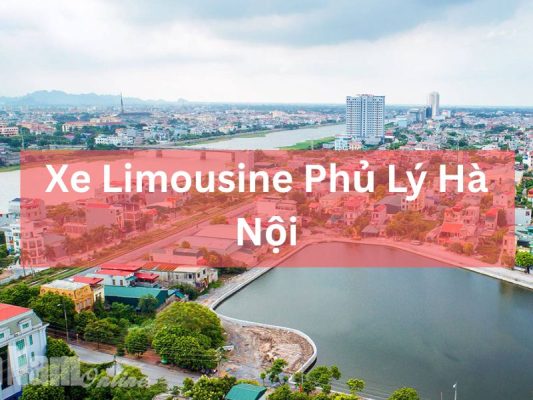 Top 5 Xe Limousine Phủ Lý Hà Nội Sang Trọng, Giá Tốt Nhất