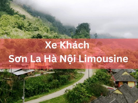 Bảng Giá Xe Khách Sơn La Hà Nội Limousine Hợp Đồng Trọn Gói