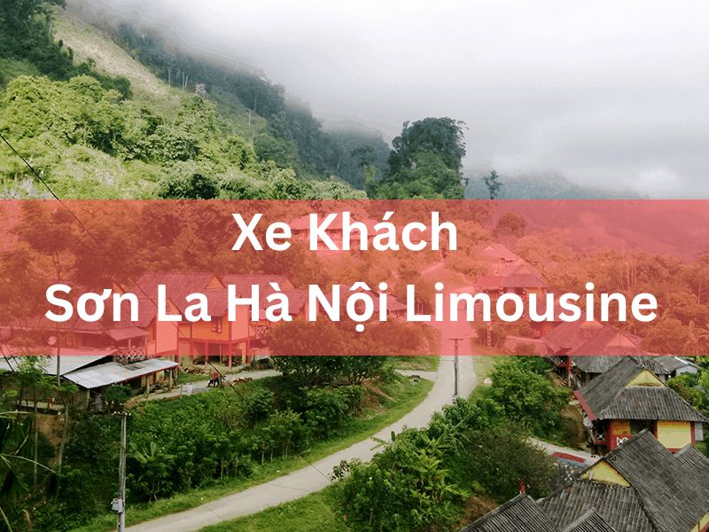 Bảng Giá Xe Khách Sơn La Hà Nội Limousine Hợp Đồng Trọn Gói