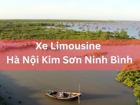 Xe Limousine Hà Nội Kim Sơn Ninh Bình - Hỗ Trợ 24/7