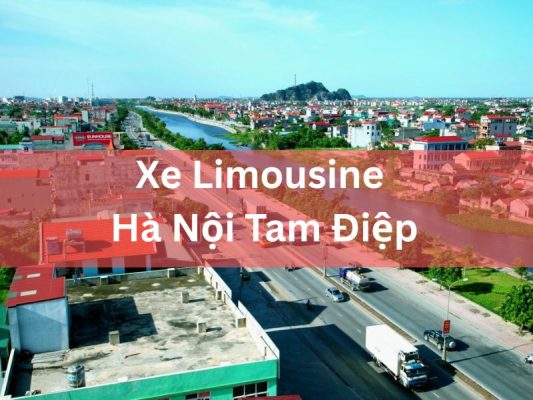 Xe Limousine Hà Nội Tam Điệp Chạy 24/7 Tận Nơi