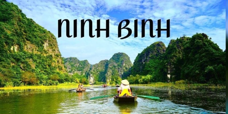 kinh nghiệm đi du lịch ninh bình cảnh săc hữu tình