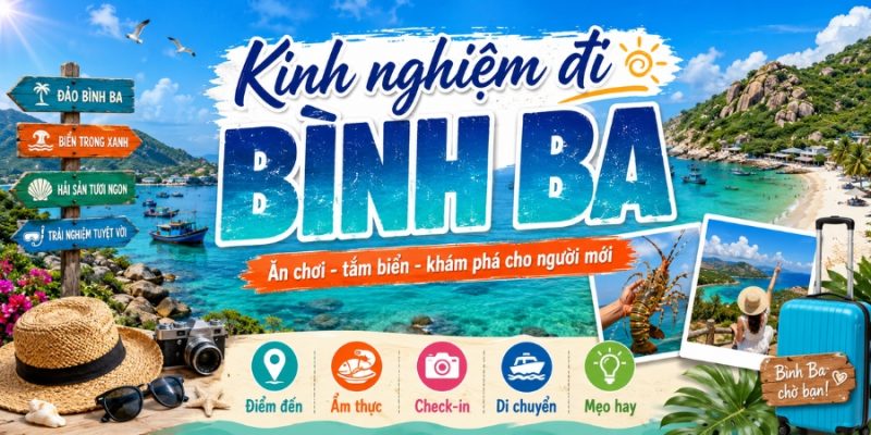 kinh nghiệm đi bình ba