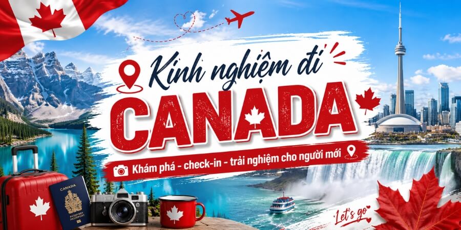 kinh nghiệm đi canada