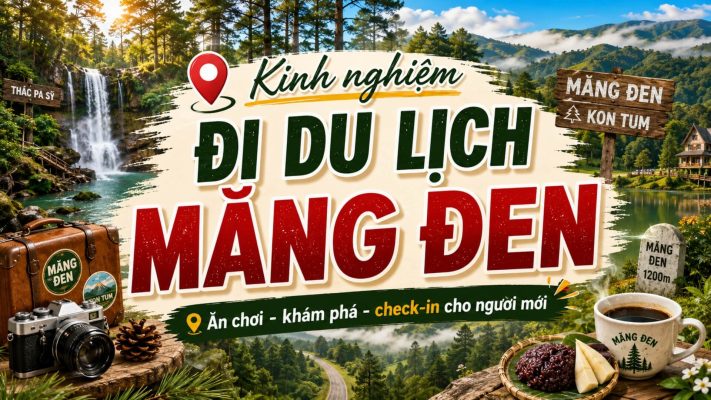 kinh nghiệm đi măng đen